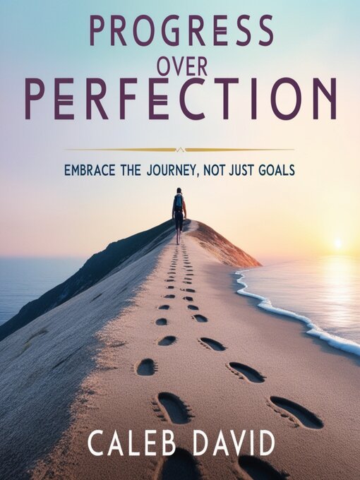 Title details for Progress Over Perfection by Caleb David - Available